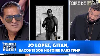 Jo Lopez, gitan, raconte son histoire dans TPMP !