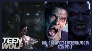 Top 10 Strongest Werewolves in Teen Wolf (Remastered)
