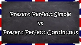 Choose Present Perfect Simple or Continuous | English for Adults