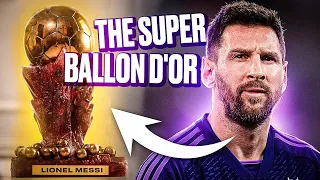 MESSI WINs THE SUPER BALLON D'OR and here's why 😱 What is this and why Leo, not Ronaldo?