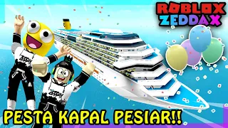 PESTA DI KAPAL PESIAR ROBLOX BERUJUNG MUSIBAH!! - Roblox Zeddax