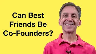 Should Your Best Friend Be Your Startup Co-Founder