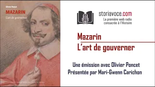 Mazarin ou l'art de gouverner, avec Olivier Poncet