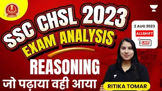 SSC CHSL 2023 | 2 August All Shift REASONING Exam Analysis by Ritika Tomar