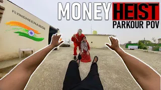 MONEY HEIST VS PARKOUR  POV: INDIA 🔥😱