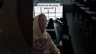 Quiet kid answers what comes before 47