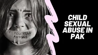 Child Sexual Abuse In Pakistan