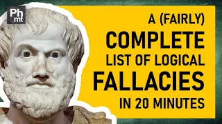 FALLACIES: A complete list of logical fallacies in 20 minutes - master list - philosophy