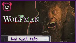 THE WOLFMAN | Reel Quick Picks