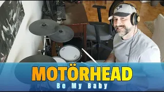 Motörhead - Be My Baby - Drum Cover