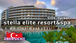 SIDE STELLA ELITE RESORT&SPA 5* Side, Türkei | Hotelübersicht 2023