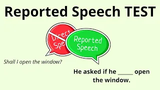 Reported Speech Test– Check your Reported speech skills - English Grammar Test
