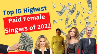 #top15 #singer #money Top 15 Highest Paid Female Singers of THE WORLD 2022