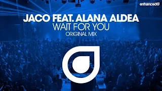 Jaco feat. Alana Aldea - Wait For You (Original Mix) [OUT NOW]