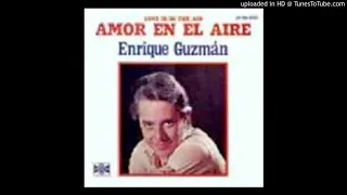 Enrique Guzmán.- El amor está en el aire.