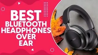 Best Bluetooth Headphones Over Ear in 2024: Top Picks for Audiophiles