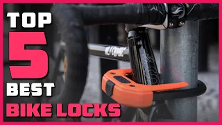 Top 5 Best Bike Locks Review in 2023
