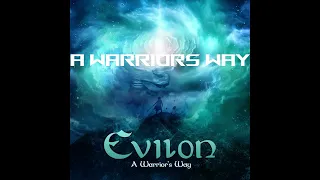 Evilon - A warriors way (FULL ALBUM)