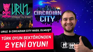 İki Yeni Türk Oyunu: Circadian City & Uruz: Er Kişi'nin Dönüşü