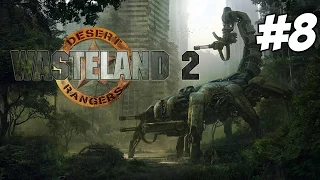 Wasteland 2 #8 - Warm Welcome