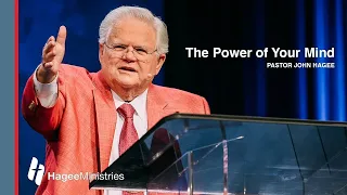 Pastor John Hagee :The Power of Your Mind