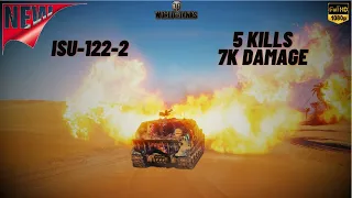 WOT - ISU-122-2 5 KILLS 7K DAMAGE ACE TANKER - World Of Tanks