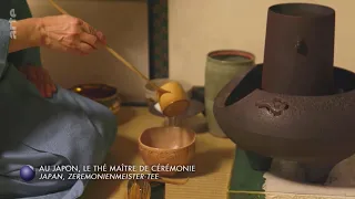 Au Japon, le thé maître de cérémonie - Invitation au voyage - Arte