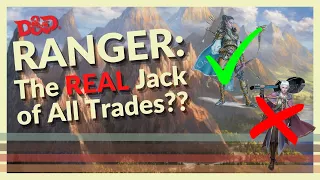 Ranger is the actual Jack of All Trades and here is why.