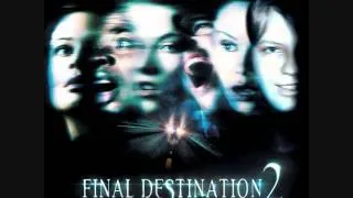 Final Destination 2 Soundtrack - 01. Main Title