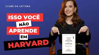 Isso você não aprende em HARVARD! Parte 1 – Clube da Leitura