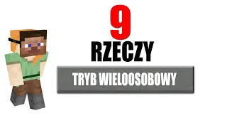 9 RZECZY KTÓRYCH NIE WIEDZIAŁEŚ O MULTIPLAYER W MINECRAFT