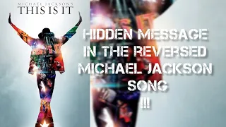 Hidden message in this Reversed Michael Jackson Song!!