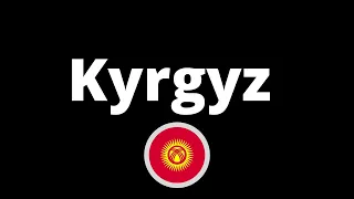 How Do You Pronounce Kyrgyz?