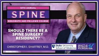 Should There Be a Spine Surgery Residency?  - Christopher I  Shaffrey, M.D.