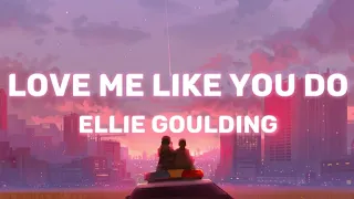 Love Me Like You Do- Ellie Goulding 🫧🩷