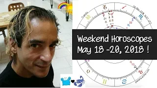 Weekend Horoscopes May 18 - 20, 2018