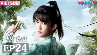 VIETSUB [Sơn Hà Lệnh] EP24 | Phim võ hiệp cổ trang | Trương Triết Hạn/Cung Tuấn | YOUKU