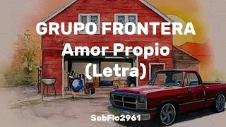 Grupo Frontera - Amor Propio (Video Oficial) Letra @GrupoFronteraOficial #recomended #viral #home