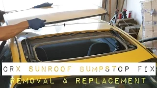 How to Remove Sunroof - Bumpstop Fix - 1988 Honda CRX Si