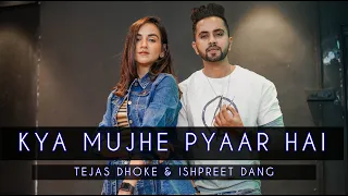 KYA MUJHE PYAAR HAI | Dance Video + Tutorial | Tejas Dhoke & Ishpreet Dang | Dancefit Live