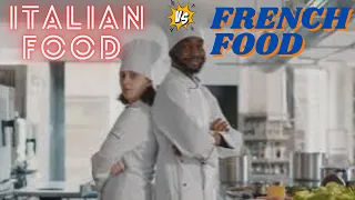 Culinary Clash: Italian vs. French Cuisine