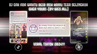 GAK ADA WAKTU BEIB REMIX  FT OTHERS-GHEA YOUBI SPEED UP VIRAL TIKTOK [BY:ALL]