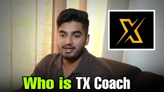 Who is TX Coach ? | Tx Coach Revealed