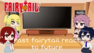 Past fairy tail react to future// part 2/3 || natsu and gray •Lazy Angel•