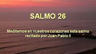 SALMO 26 SAN JUAN PABLO II