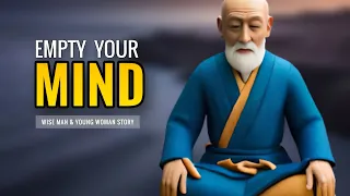 Empty Your Mind | A Powerful Zen Story For Your Life - Motivational