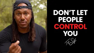 Don't Let People Control You | Trent Shelton