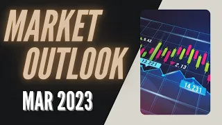 Stock Market Outlook - Mar 2023