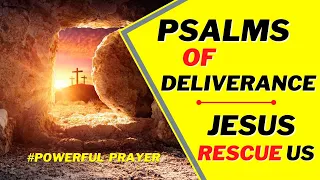 psalm 59, psalm 40, psalm 44, psalm 109 (psalms of deliverance)(deliverance prayer before you sleep)