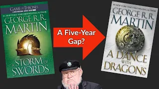 ASOIAF's Abandoned Five-Year Gap: What would have changed?
